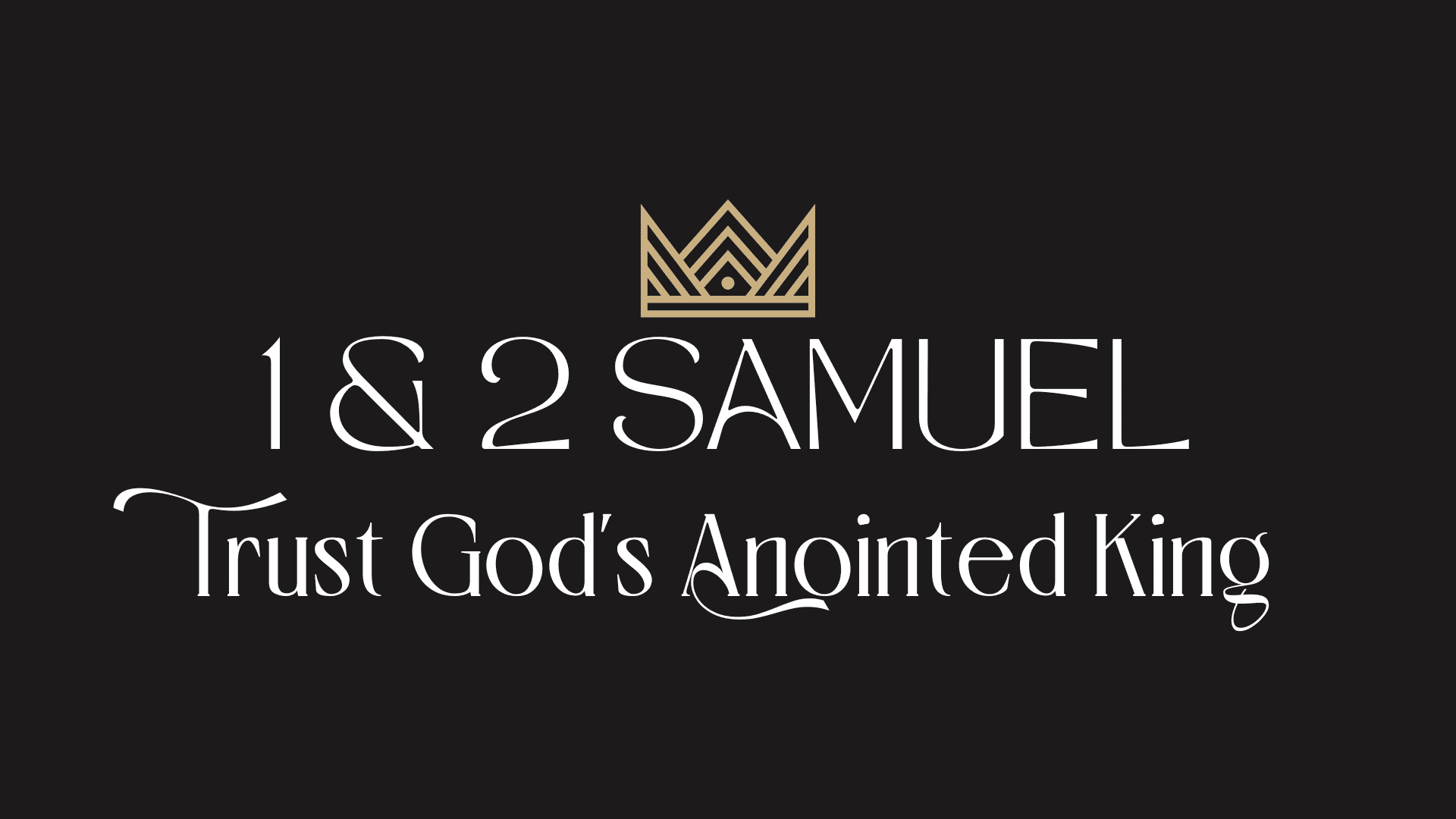 “Trust God and His Anointed King”